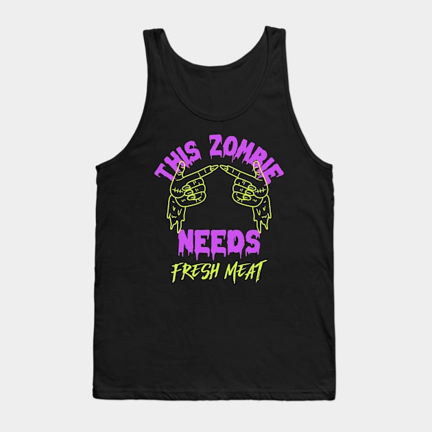 This Zombie Needs Fresh Meat Tank Top by Sam's Shirt Barn